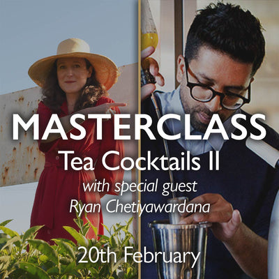 Tea Masterclass - Tea Cocktails II