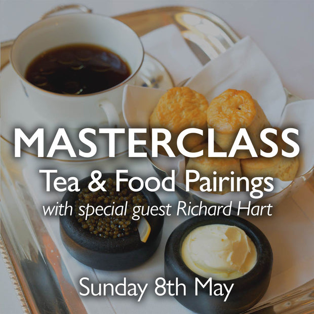 Tea Masterclass - Tea & Food Pairings