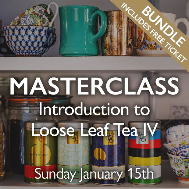 Tea Masterclass - Introduction to Loose Leaf Tea IV Bundle